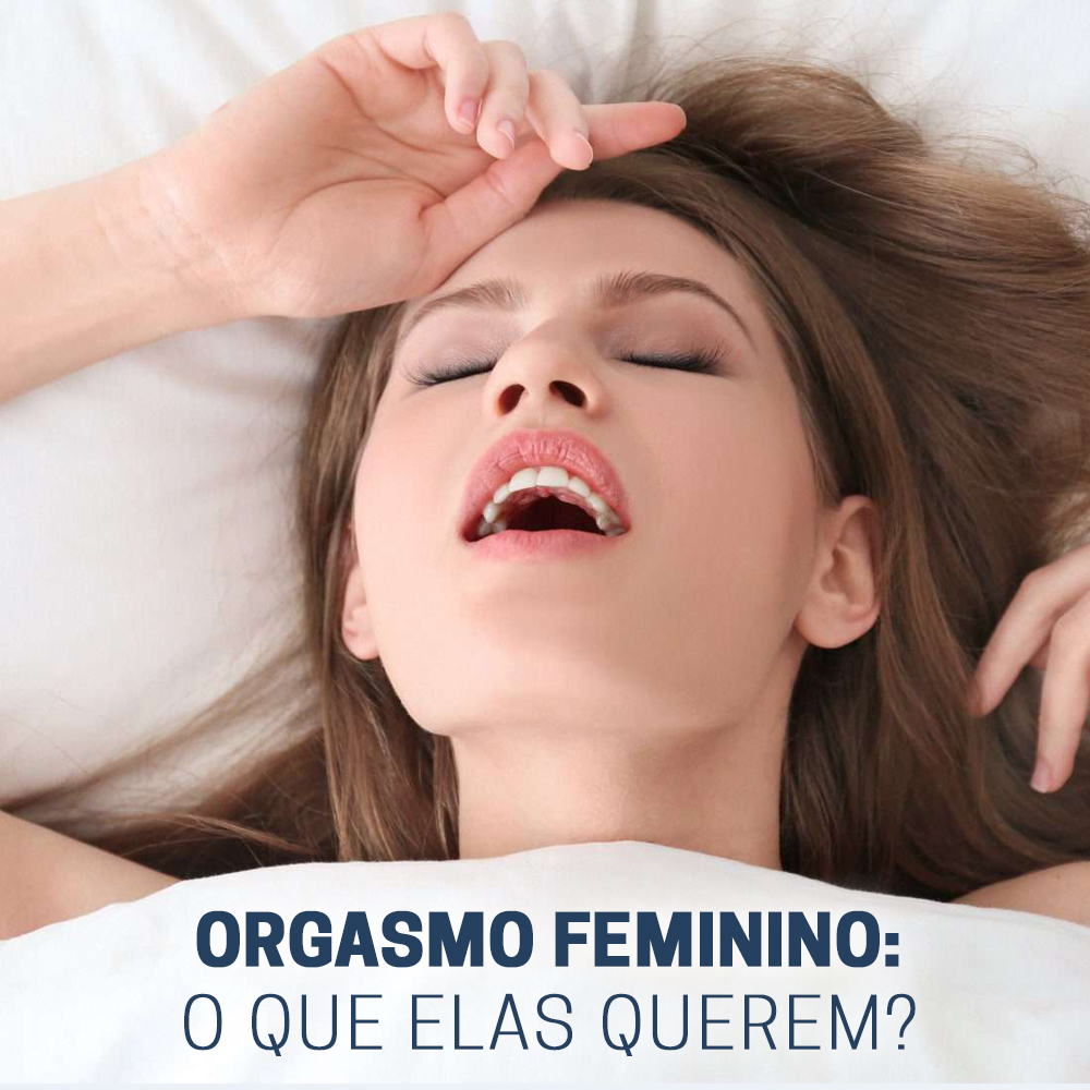 Entendendo o orgasmo feminino – Dr. Maxmillan Alkimim Dutra |Doutor Max